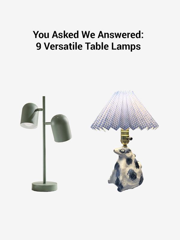 You Asked We Answered: 9 Versatile Table Lamps